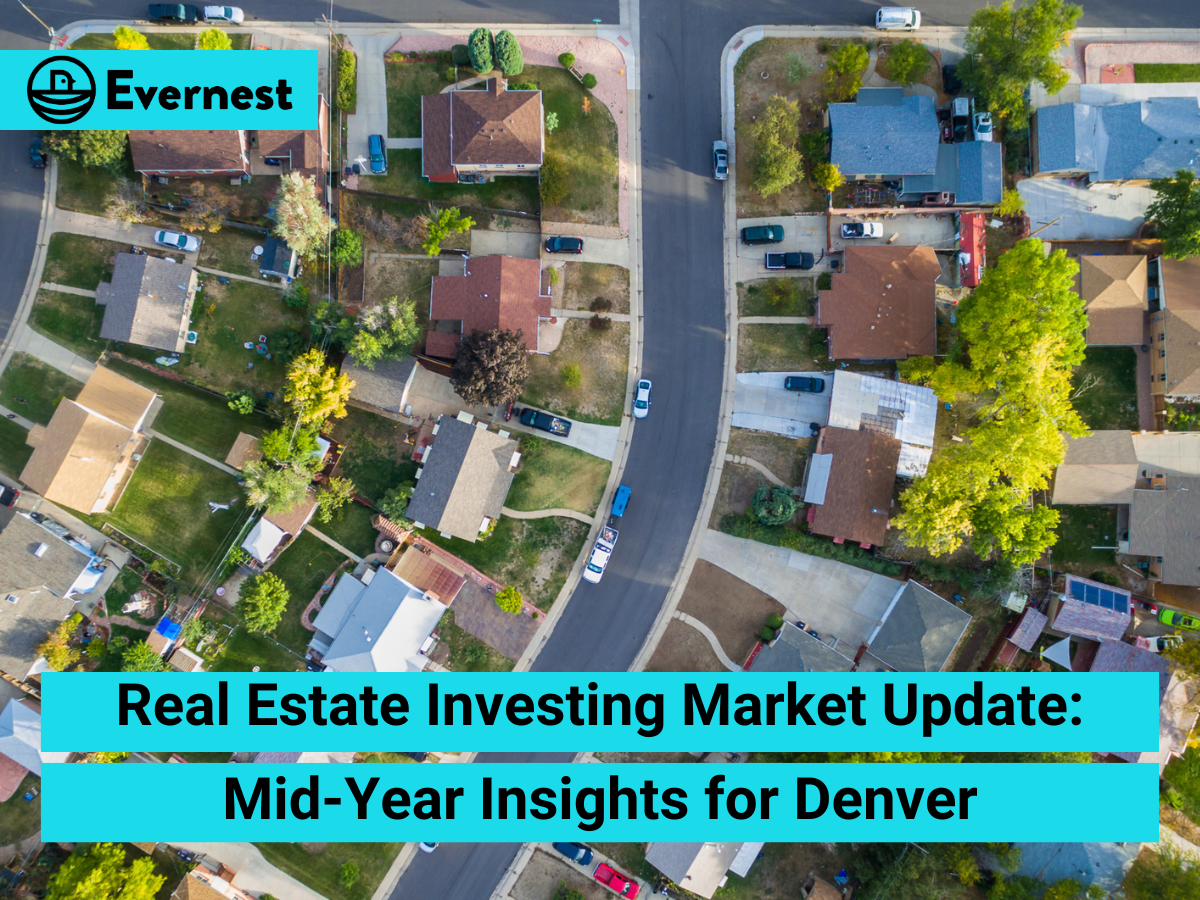 Real Estate Investing Market Update: Mid-Year Insights for Denver